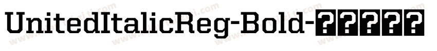 UnitedItalicReg-Bold字体转换