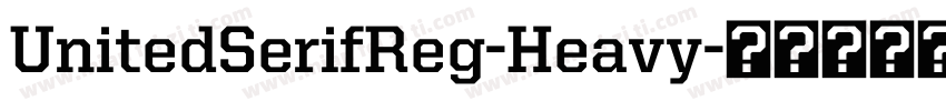 UnitedSerifReg-Heavy字体转换