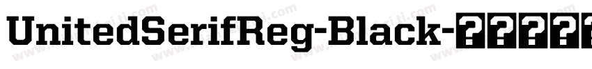 UnitedSerifReg-Black字体转换