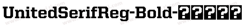 UnitedSerifReg-Bold字体转换
