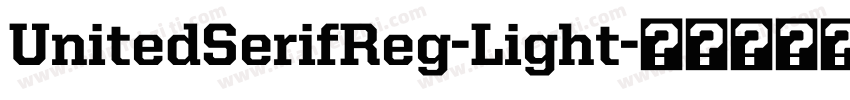 UnitedSerifReg-Light字体转换