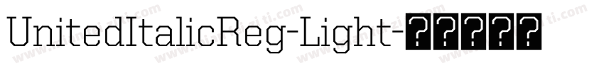 UnitedItalicReg-Light字体转换