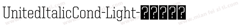 UnitedItalicCond-Light字体转换