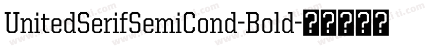 UnitedSerifSemiCond-Bold字体转换