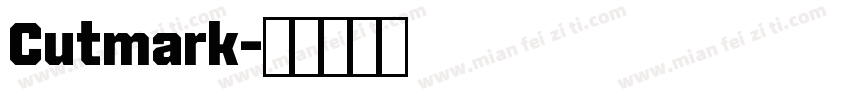 Cutmark字体转换