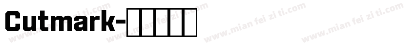 Cutmark字体转换
