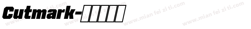 Cutmark字体转换