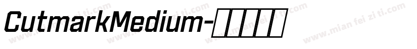 CutmarkMedium字体转换