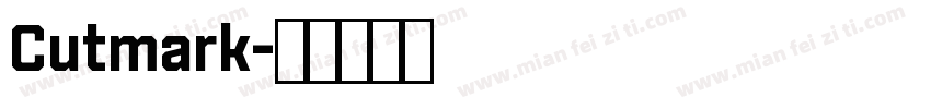 Cutmark字体转换