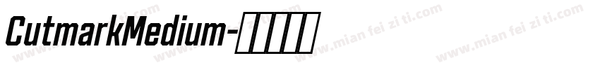 CutmarkMedium字体转换