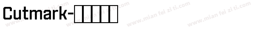 Cutmark字体转换