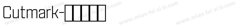 Cutmark字体转换