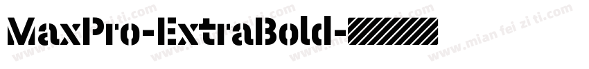 MaxPro-ExtraBold字体转换