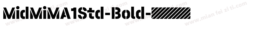 MidMiMA1Std-Bold字体转换