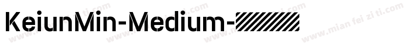 KeiunMin-Medium字体转换