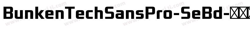 BunkenTechSansPro-SeBd字体转换