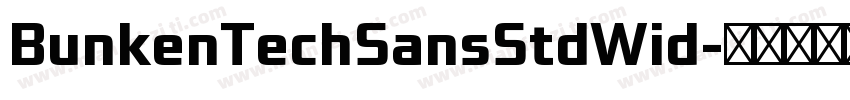 BunkenTechSansStdWid字体转换