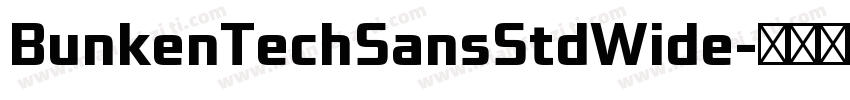 BunkenTechSansStdWide字体转换