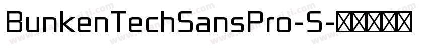 BunkenTechSansPro-S字体转换