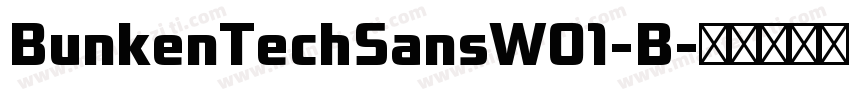 BunkenTechSansW01-B字体转换