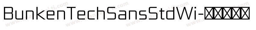 BunkenTechSansStdWi字体转换
