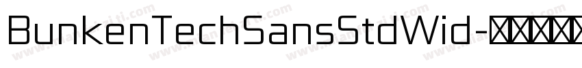 BunkenTechSansStdWid字体转换