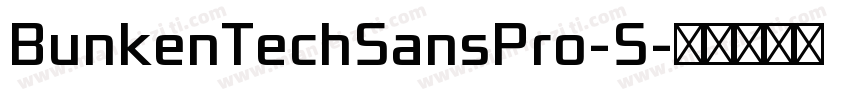 BunkenTechSansPro-S字体转换