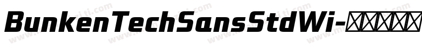 BunkenTechSansStdWi字体转换