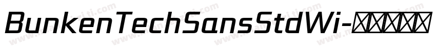 BunkenTechSansStdWi字体转换