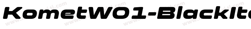 KometW01-BlackItalic字体转换