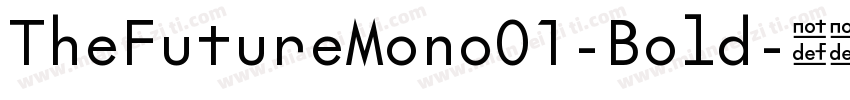 TheFutureMono01-Bold字体转换