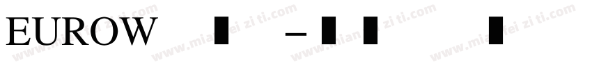 EUROW转换器字体转换
