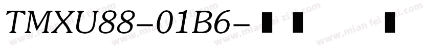 TMXU88-01B6字体转换