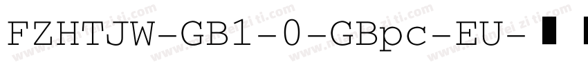 FZHTJW-GB1-0-GBpc-EU字体转换