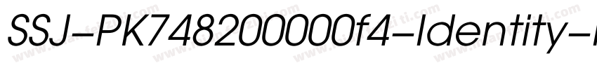 SSJ-PK748200000f4-Identity-H字体转换