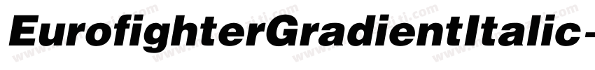 EurofighterGradientItalic-Va9x字体转换
