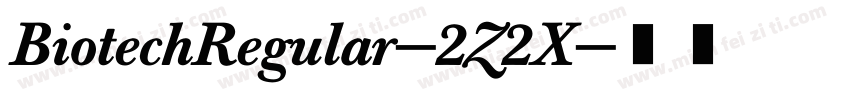 BiotechRegular-2Z2X字体转换