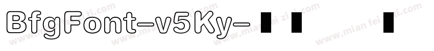 BfgFont-v5Ky字体转换