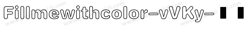 Fillmewithcolor-vVKy字体转换