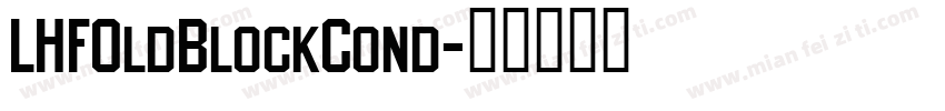 LHFOldBlockCond字体转换