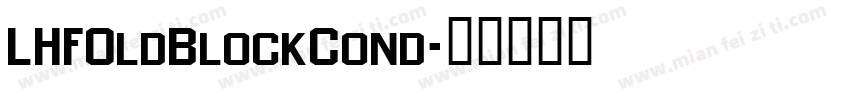 LHFOldBlockCond字体转换