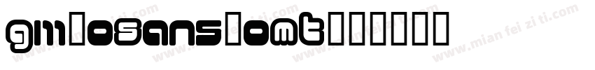 Gi1120Sans20MT字体转换