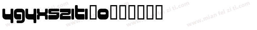 ygyxsziti20字体转换