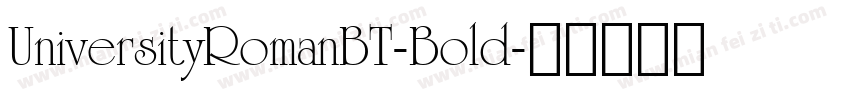 UniversityRomanBT-Bold字体转换