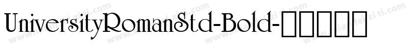 UniversityRomanStd-Bold字体转换