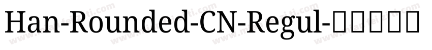 Han-Rounded-CN-Regul字体转换