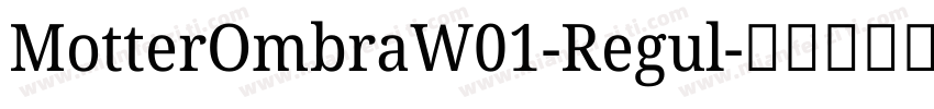 MotterOmbraW01-Regul字体转换