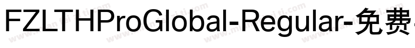 FZLTHProGlobal-Regular字体转换