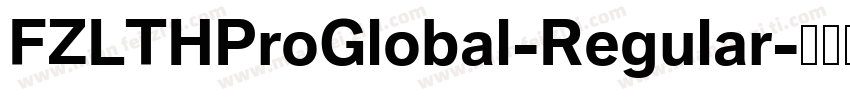 FZLTHProGlobal-Regular字体转换