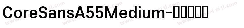 CoreSansA55Medium字体转换